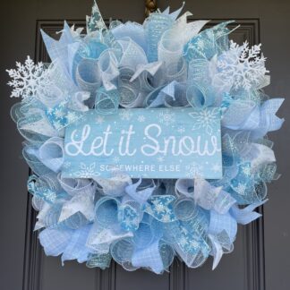 Let It Snow Somewhere Else Wreath
