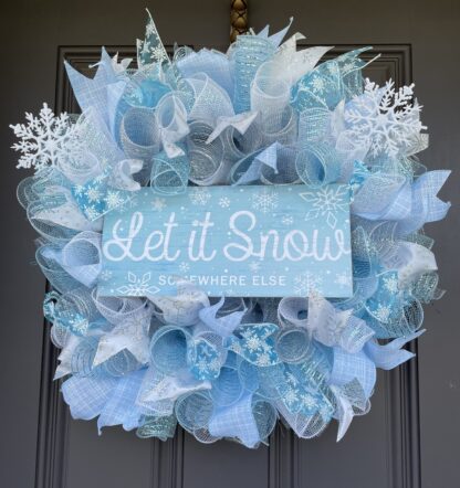 Let It Snow Somewhere Else Wreath